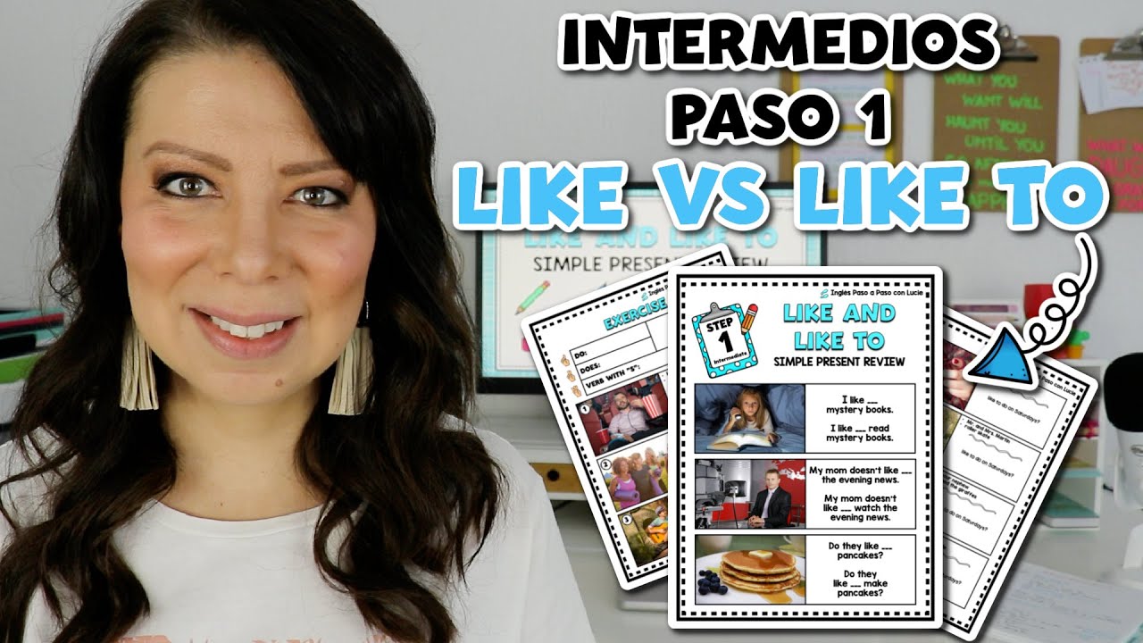 PASO 1 - INTERMEDIOS: DIFERENCIA ENTRE LIKE Y LIKE TO | REPASO DEL PRESENTE SIMPLE EN INGLÉS