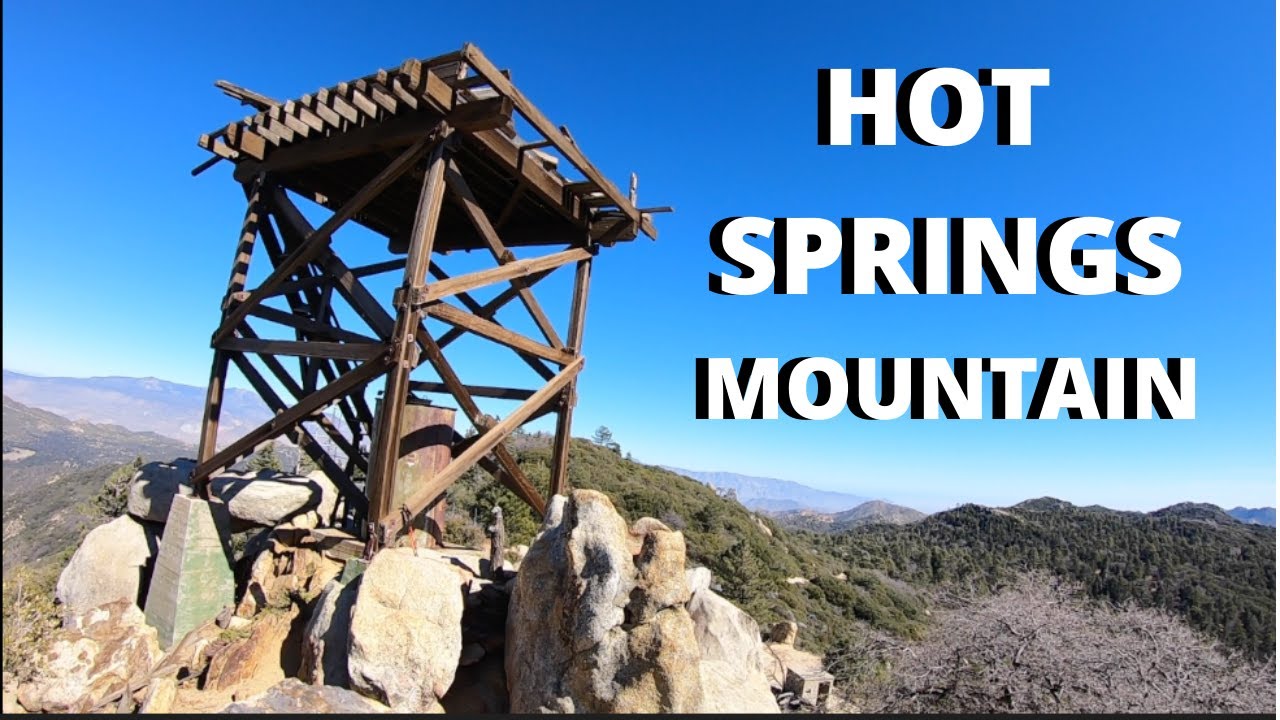 Hiking Hot Springs Mountain, CA