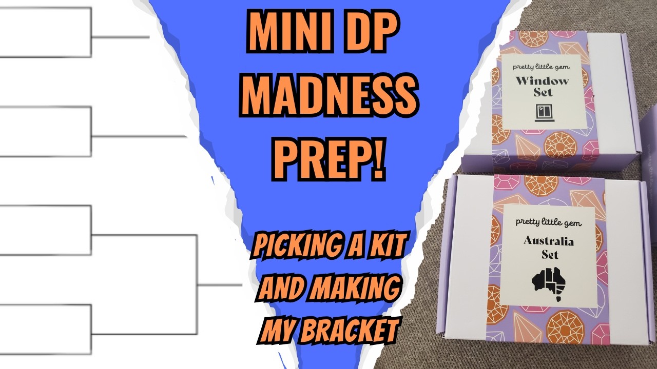 Prepping For Mini DP Madness | Picking A Mini Kit and Making A Bracket
