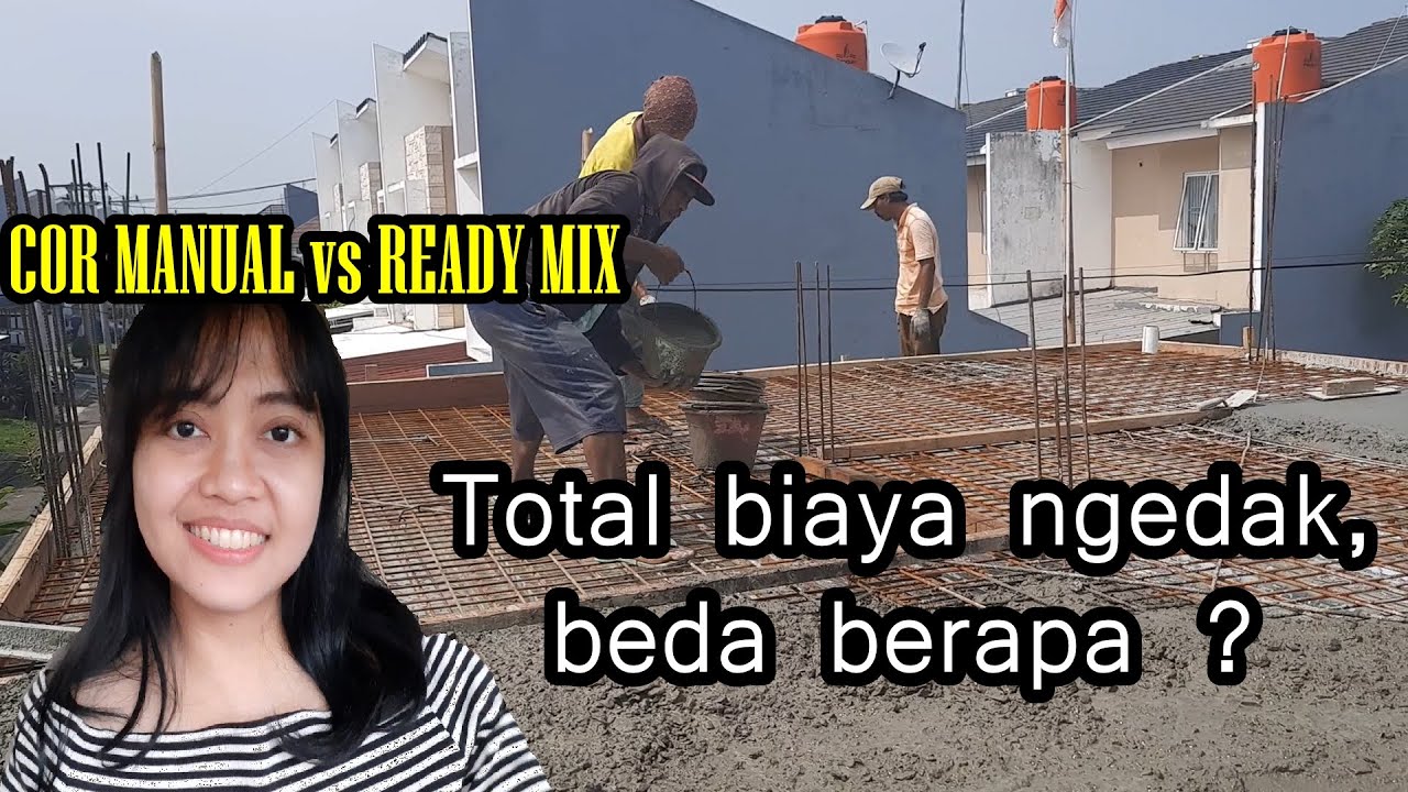 BIAYA COR DAK BETON (bondeks wiremesh) Rumah 6x15  | HITUNGAN COR BETON READYMIX dan COR MANUAL
