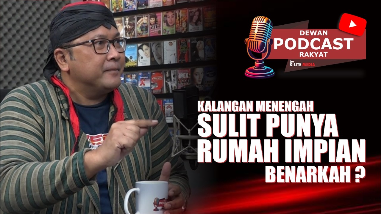 Kalangan Menengah, SULIT PUNYA RUMAH IMPIAN, Benarkah ?