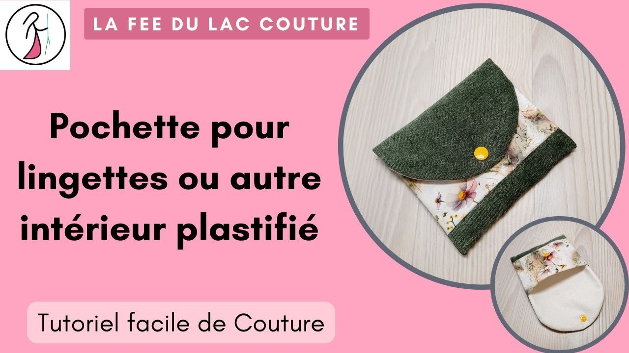 Tutoriel de couture facile : pochette plastifiée pour lingettes