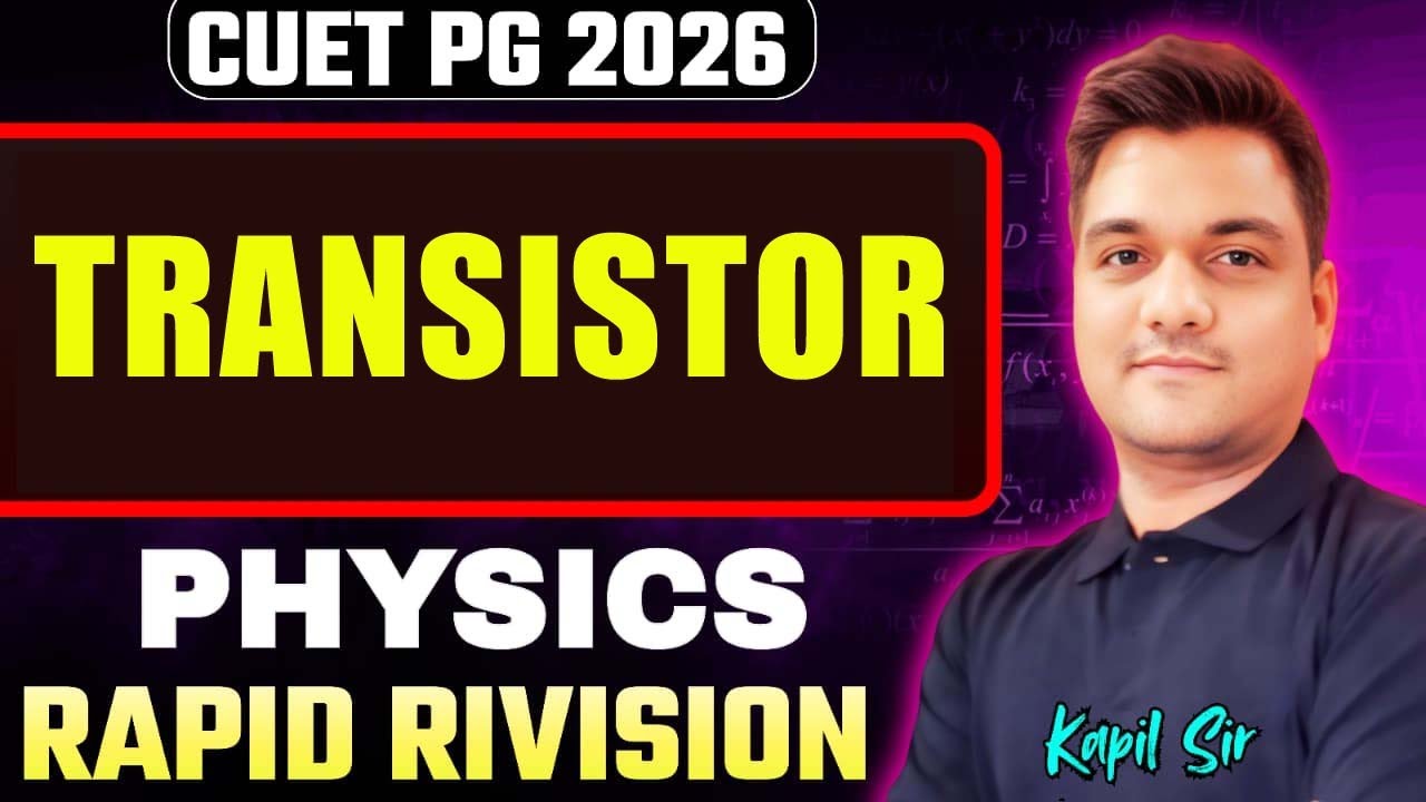 cuet pg physics | Transistor rapid revision | electronics cuet pg physics | cuet physics revision