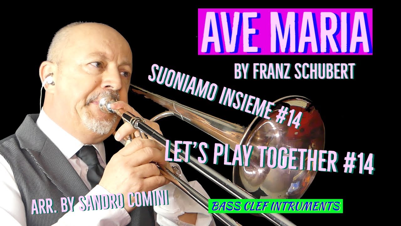 AVE MARIA (Franz Schubert) - Let's play together- #14 - Suoniamo insieme #14- How to play trombone