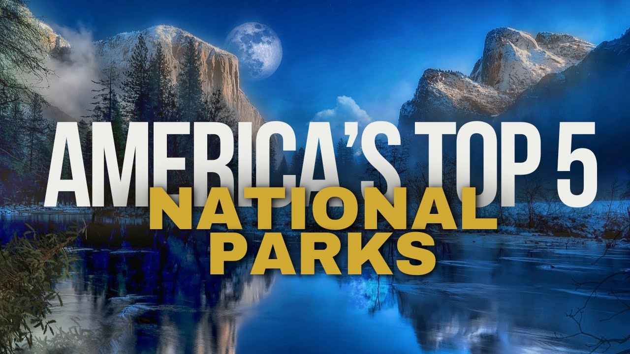 America's Top 5 National Parks ~ Must Visit Destinations #exploreUSA #usnationalparks #travel