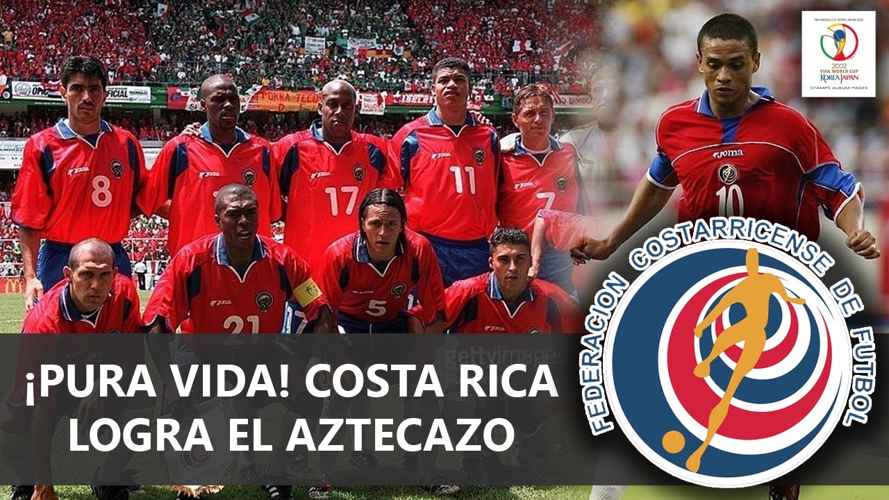 ELIMINATORIAS COREA JAPON 2002 | EL AZTECAZO QUE COSTA RICA NO OLVIDAR&Aacute; | HISTORIA DE LOS MUNDIALES