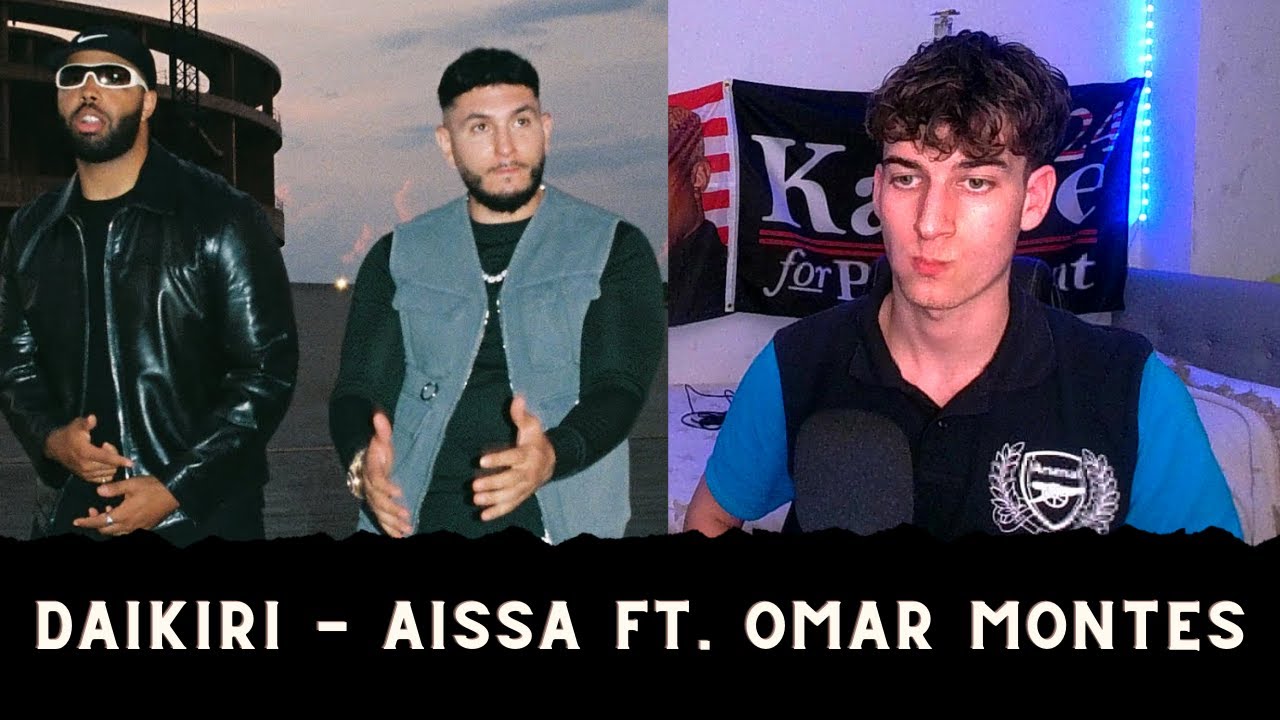 REACCIÓN A DAIKIRI - AISSA FT. OMAR MONTES