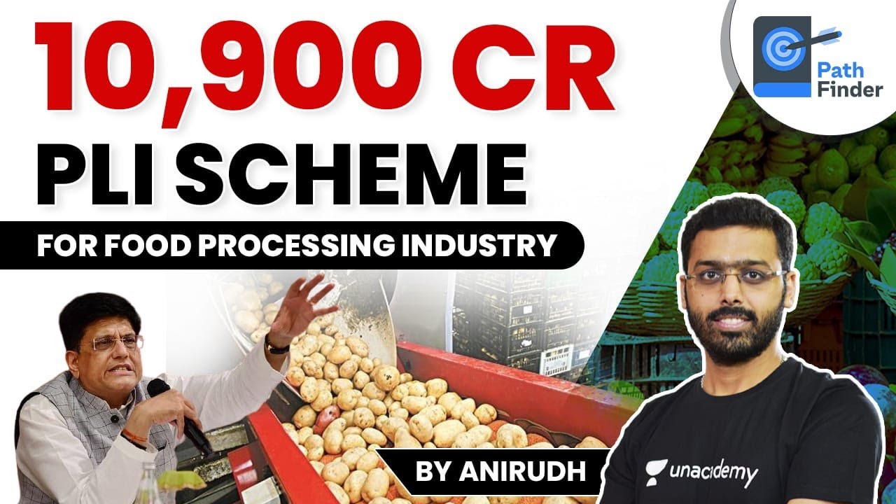 Cabinet Approves PLI Scheme for Food Processing Industry worth 10,900 Crore #UPSC #IAS