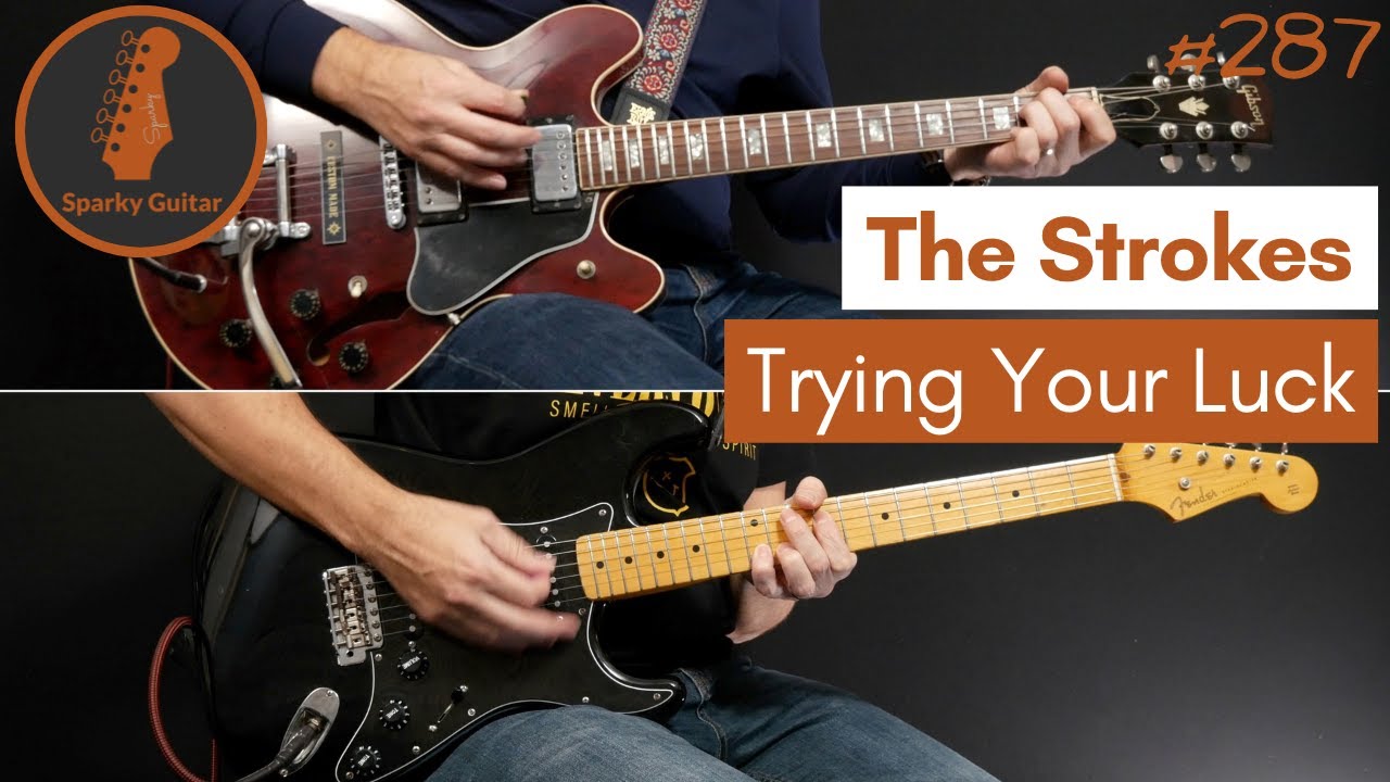Trying Your Luck - The Strokes (Guitar Cover #287)
