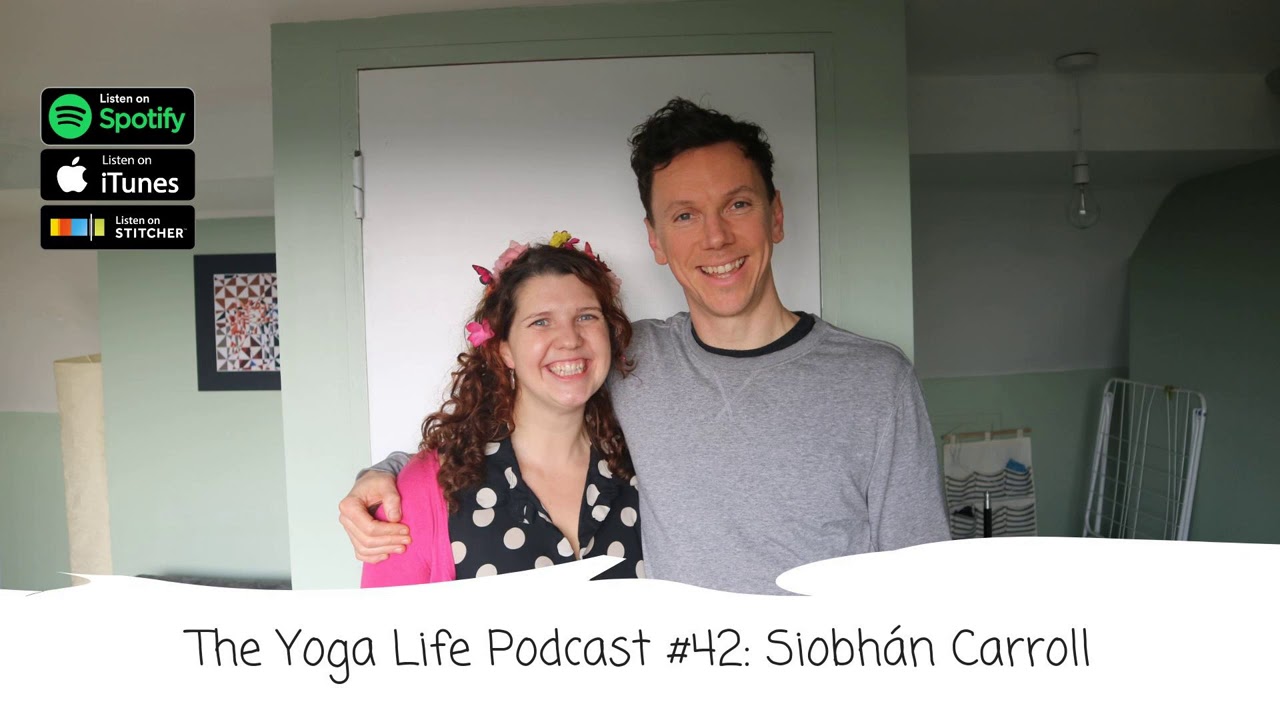 Siobh&aacute;n Carroll - The Yoga Life Podcast - Naturopathy, Herbal Medicine & The Truth About Cheese