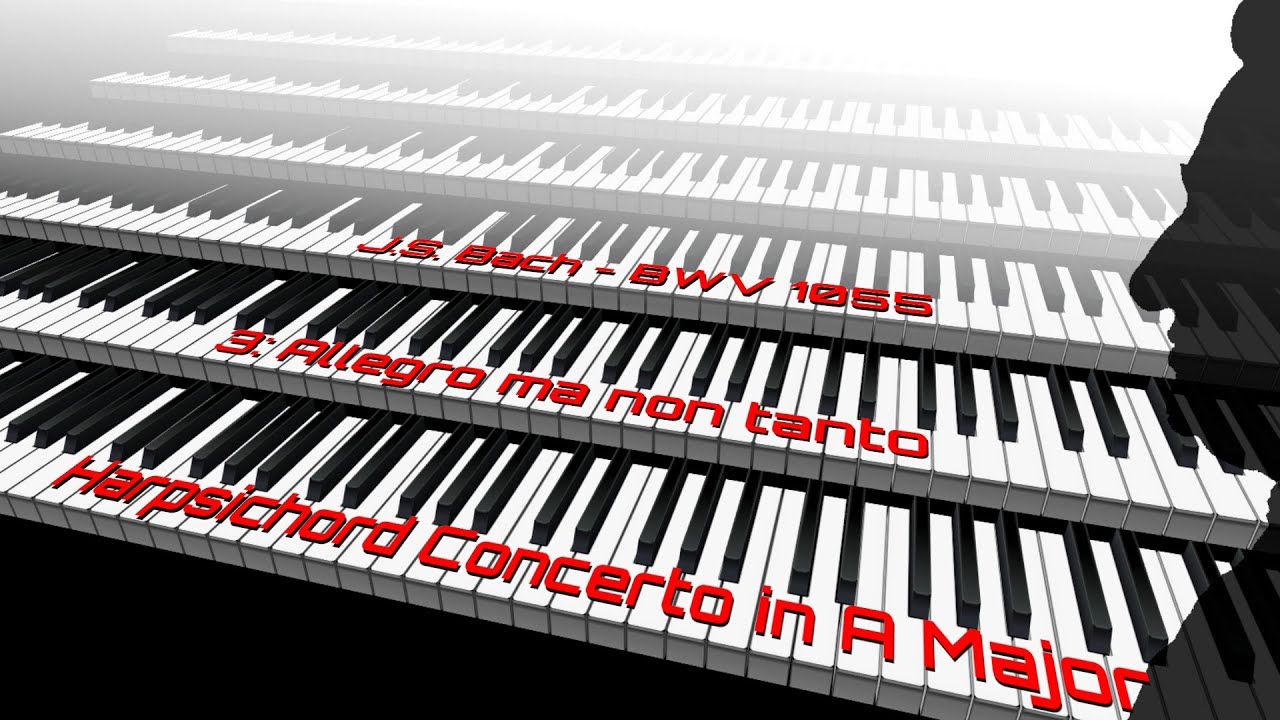 J.S. Bach - Harpsichord Concerto in A, BWV 1055 - 03: Allegro ma non tanto (Synthesized)