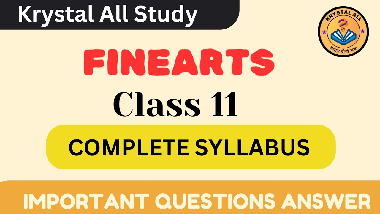 Fine arts Important questions | Class 11 | NCERT | Complete syllabus | Notes | Revision | Arts