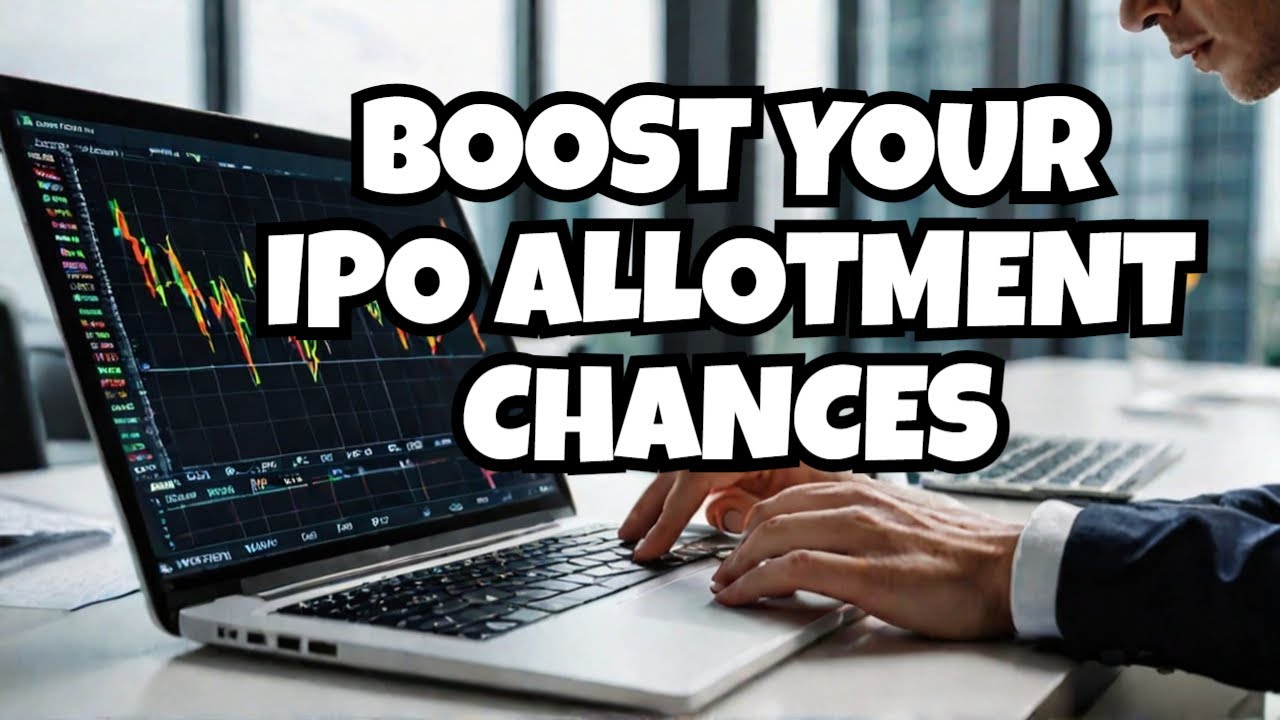 How to Increase Your IPO Allotment Chances (2024) | Indian Smart Investors