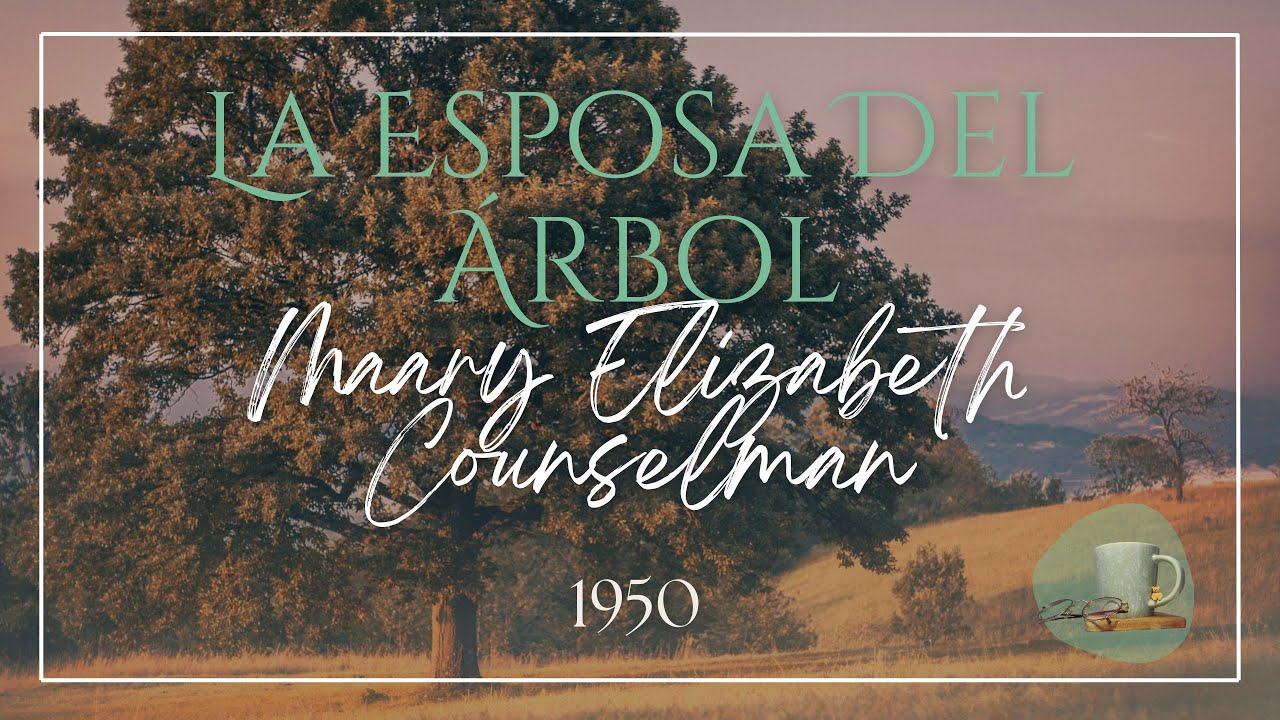 La Esposa del Árbol - Mary Elizabeth Counselman | Audiocuento 🎧📖