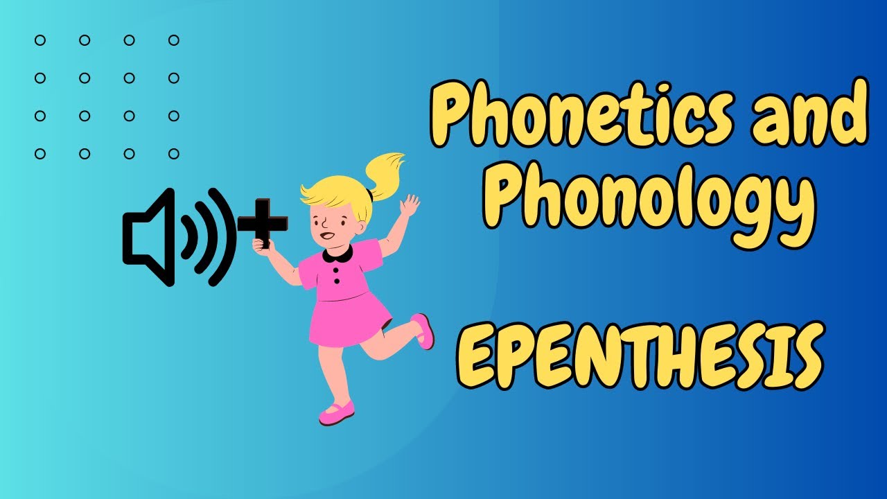 Epenthesis in English| Phonetics and Phonology