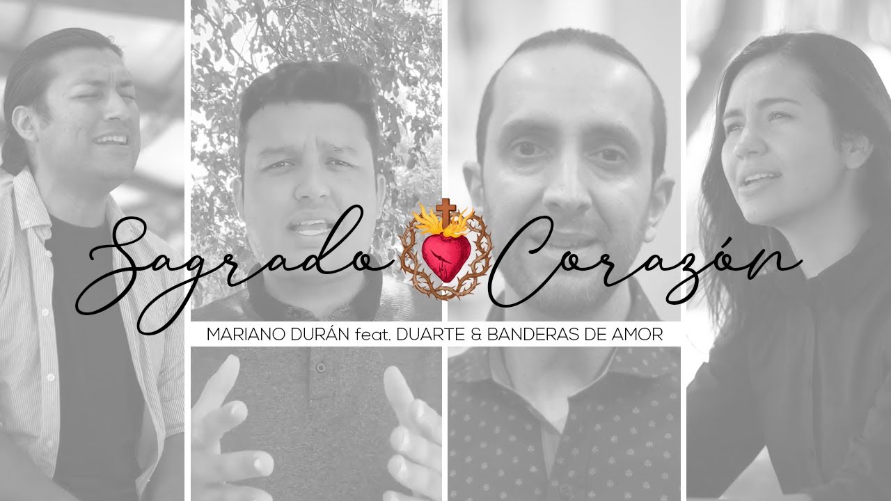 Sagrado Corazón | Mariano Durán feat. Duarte y Banderas de amor | Música católica