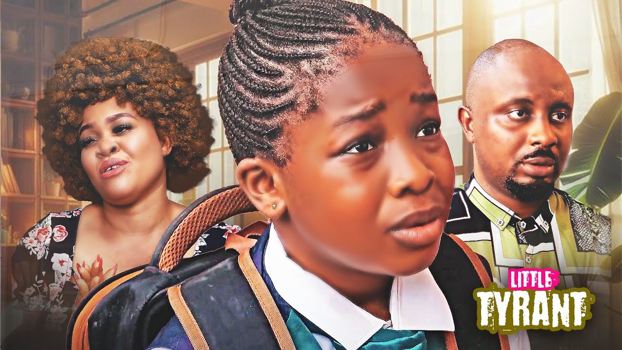 LITTLE TYRANT | Nigerian Movies 2025 Latest Full Movies
