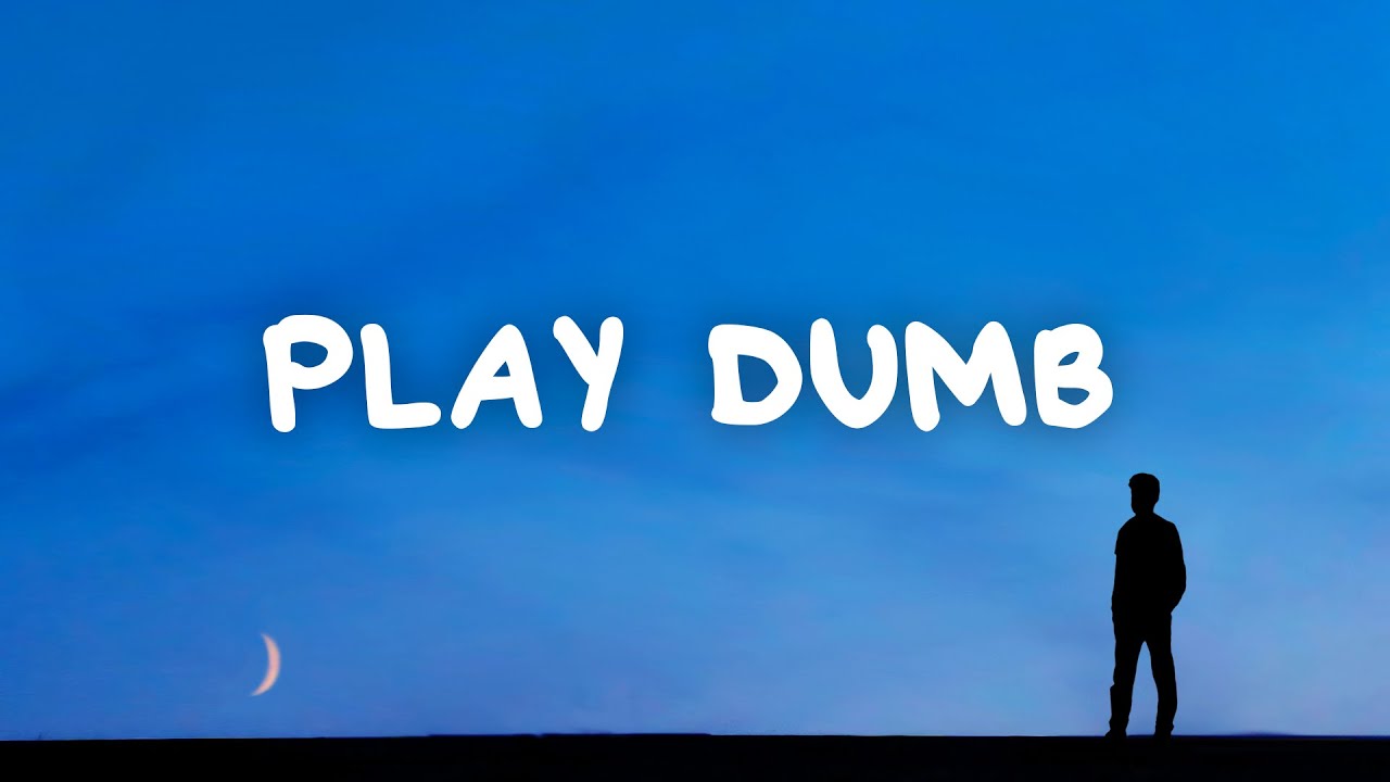 Sam MacPherson - Play Dumb (Lyrics)