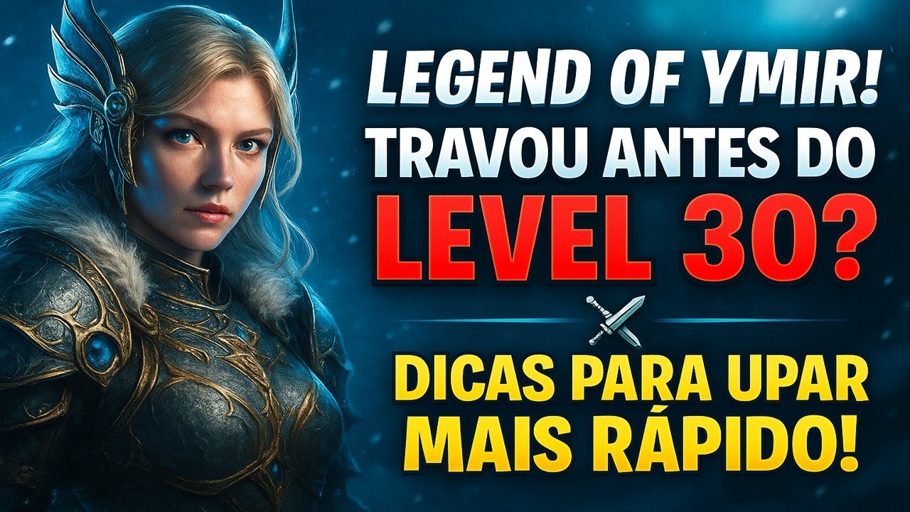 LEGEND OF YMIR! TRAVOU LEVEL 30? DICAS PARA UPAR MAIS RAPIDO!