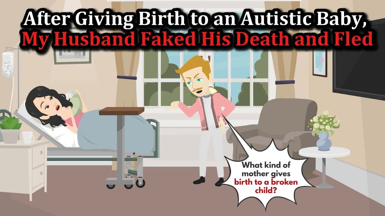 After Giving Birth to an Autistic Baby, My Husband Faked His Death and Fled 