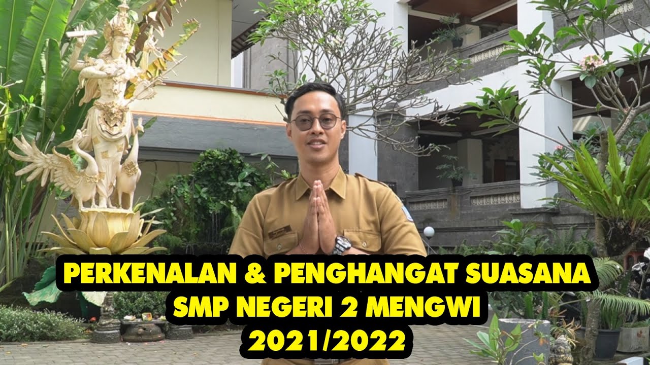 Perkenalan & Penghangat Suasana MPLS Daring SMPN 2 MENGWI Tahun Ajaran 2021/2022
