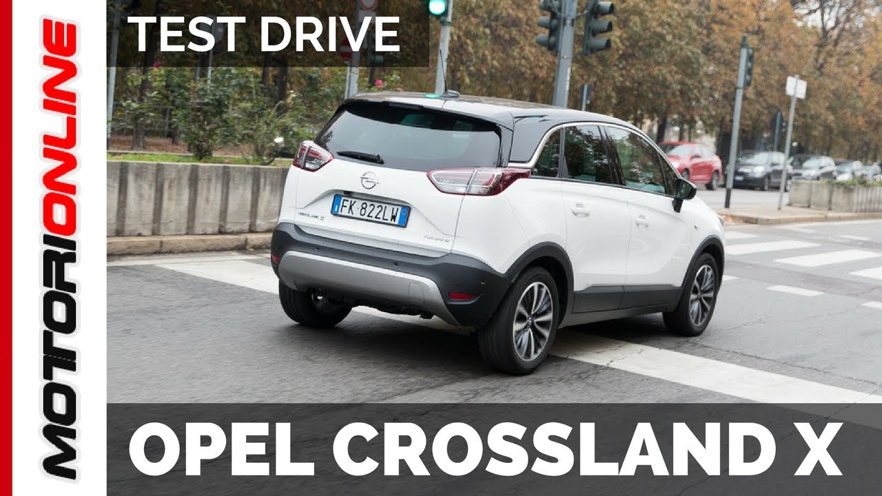 Opel Crossland X | Test Drive, Pregi e Difetti