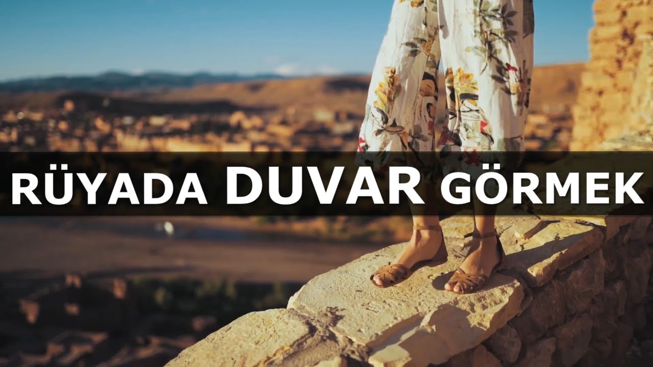 Rüyada Duvar Görmek | İslami Rüya Tabiri | Dini Rüya Tabirleri