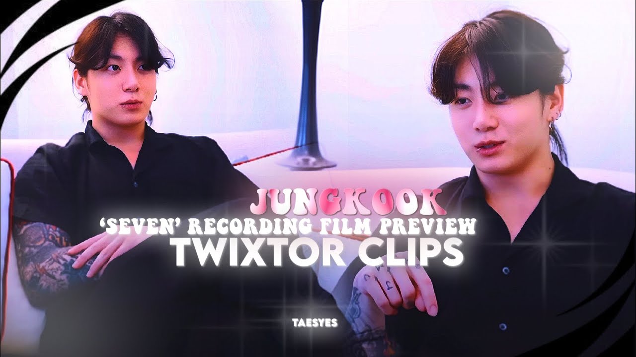 JUNGKOOK “SEVEN” RECORDING FILM PREVIEW TWIXTOR CLIPS