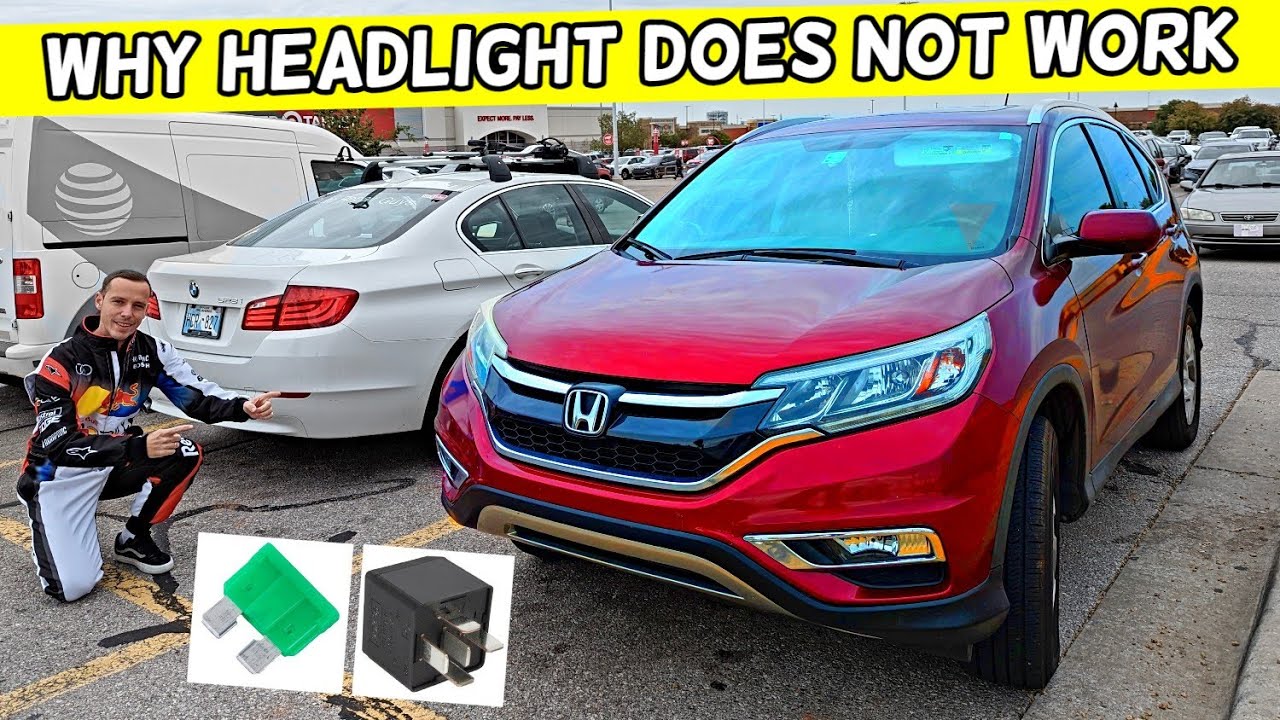 HONDA CRV CR-V WHY HEADLIGHT DOES NOT WORK 2012 2013 2014 2015 2016