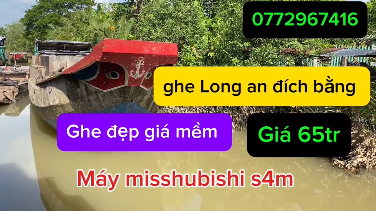 Bán ghe 35-40 tấn mẫu Long An máy misshubishi s4m anh chị có nhu cầu lh 0772867416