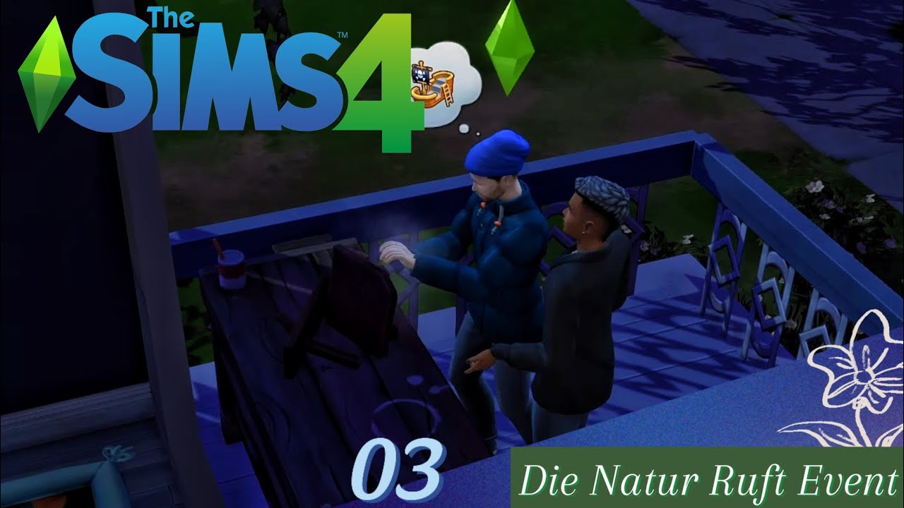 Wir werden beobachtet. 03 - let's play die Sims 4 (Die Natur Ruft Event)