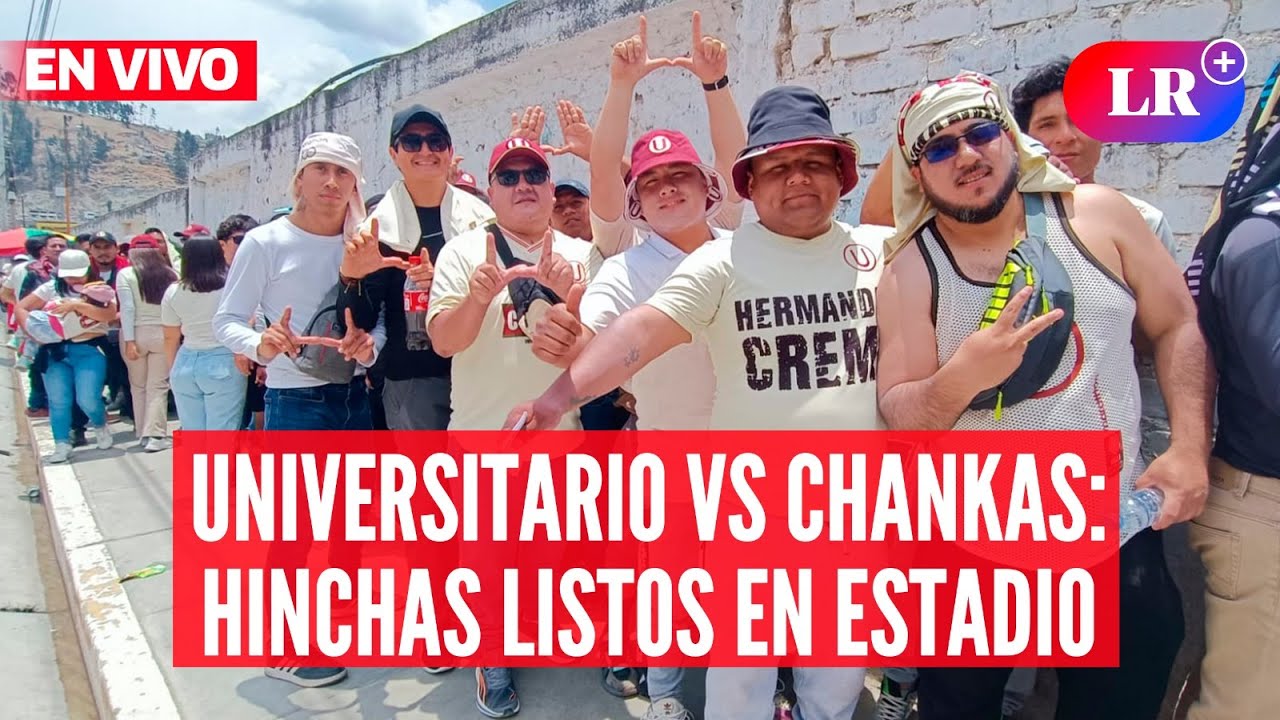 UNIVERSITARIO vs LOS CHANKAS: hinchas llegan al estadio en ANDAHUAYLAS | #EnVivoLR