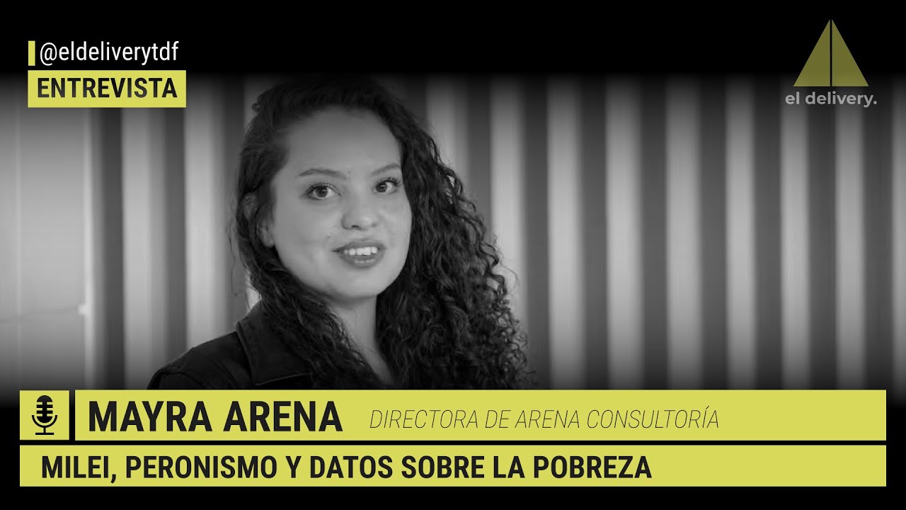 Entrevista a Mayra Arena  – Milei, peronismo y datos sobre la pobreza