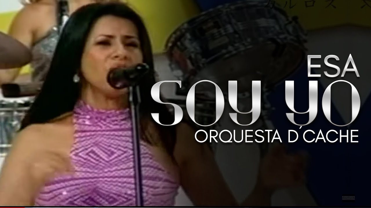 Orquesta Femenina D´Dache - Esa Soy Yo |