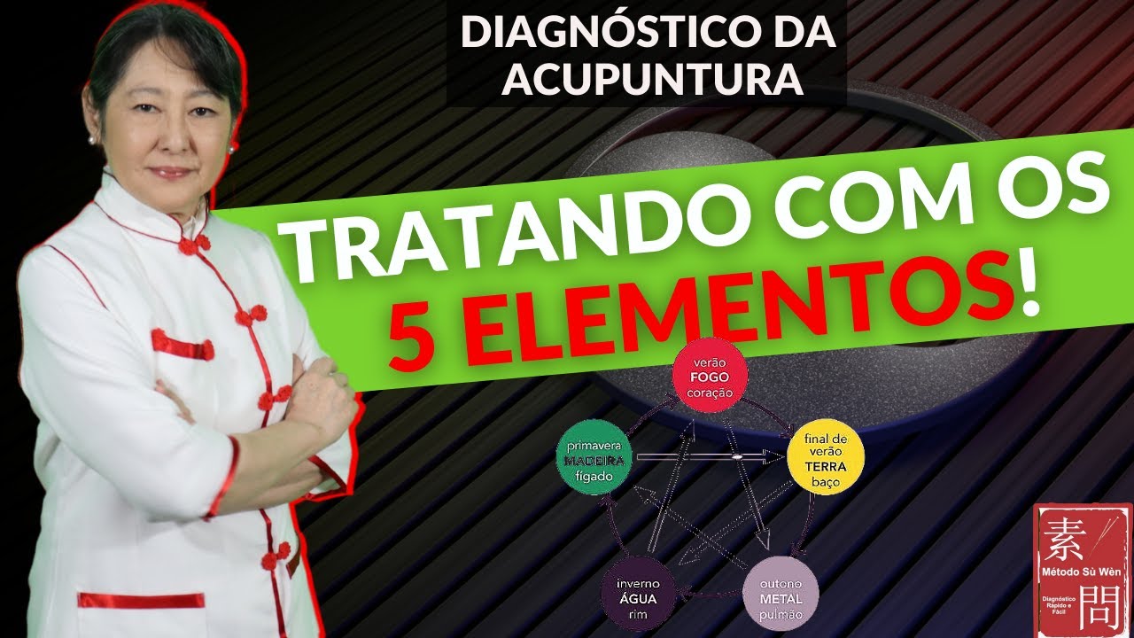 TRATAMENTO DE ACUPUNTURA COM OS 5 ELEMENTOS. IMPERDÍVEL!