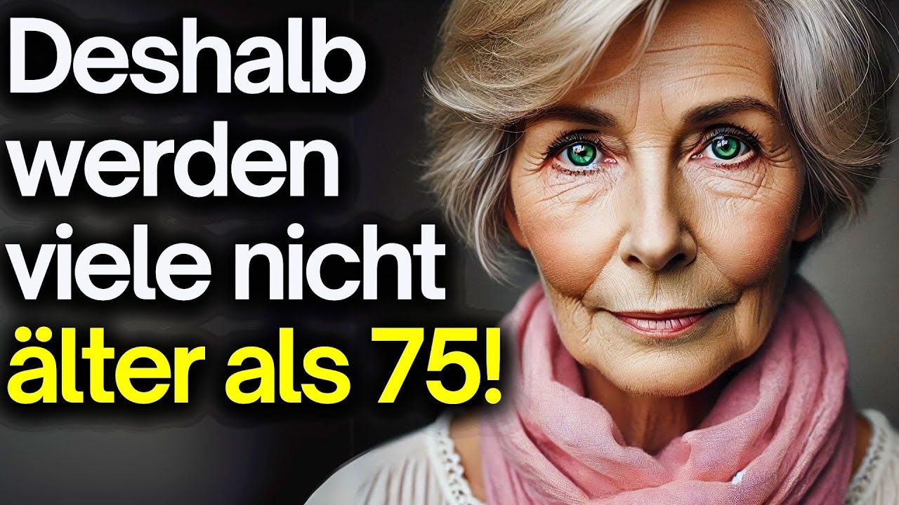 Warum werden so viele Menschen nicht älter als 75 Die Antwort wird Sie überraschen!