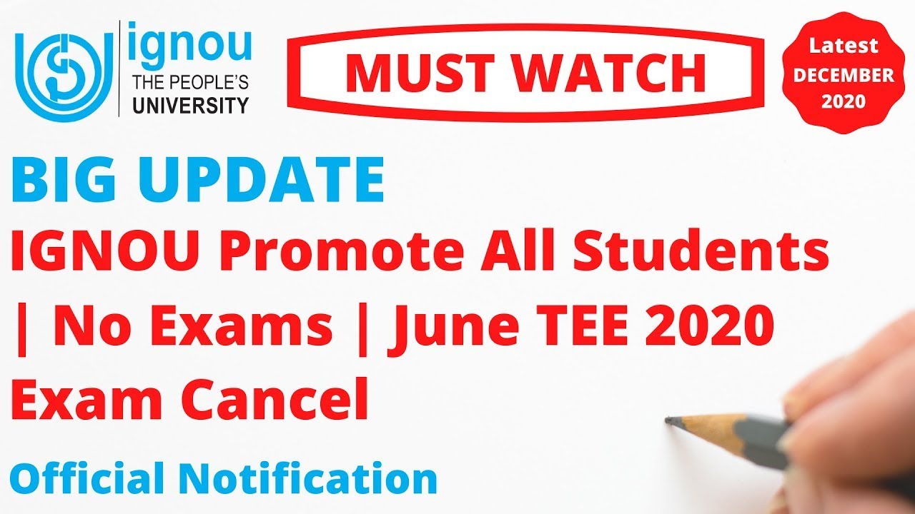 IGNOU Promotes Intermediate Semester UG, PG Students | June TEE 2020 Exams | IGNOU Updates