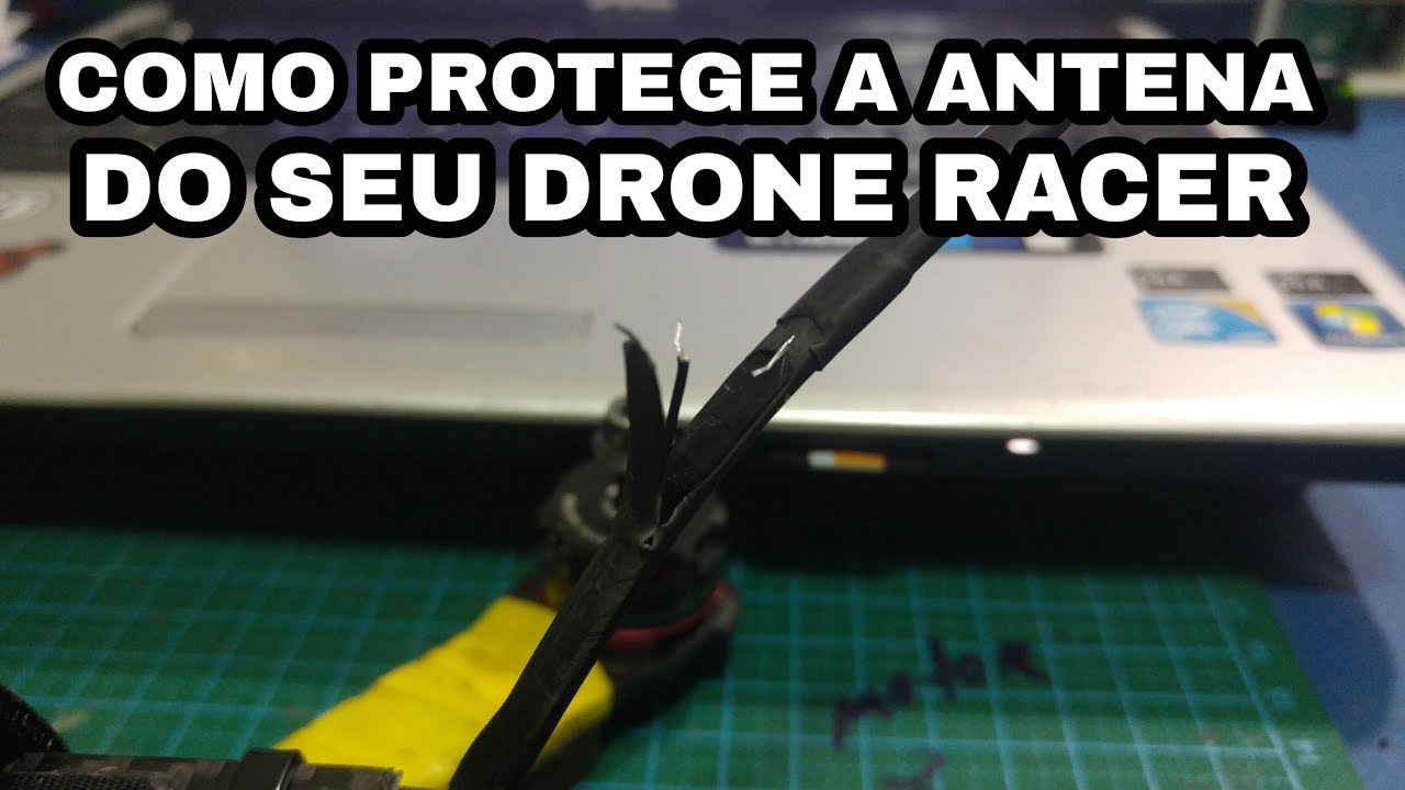 (1/5) COMO PROTEGE A ANTENA NO SEU DRONE RACER