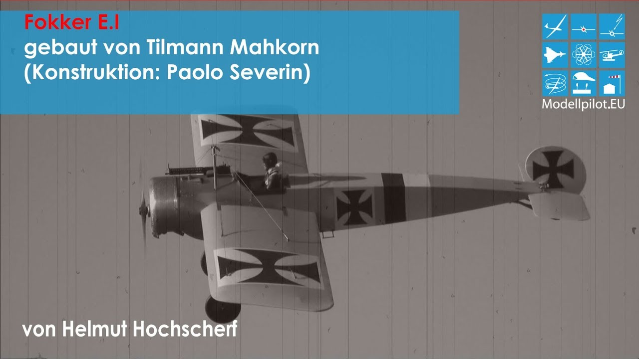 AMAZING Fokker E.I gebaut von Tilmann Mahkorn - Konstruktion: Paolo Severin