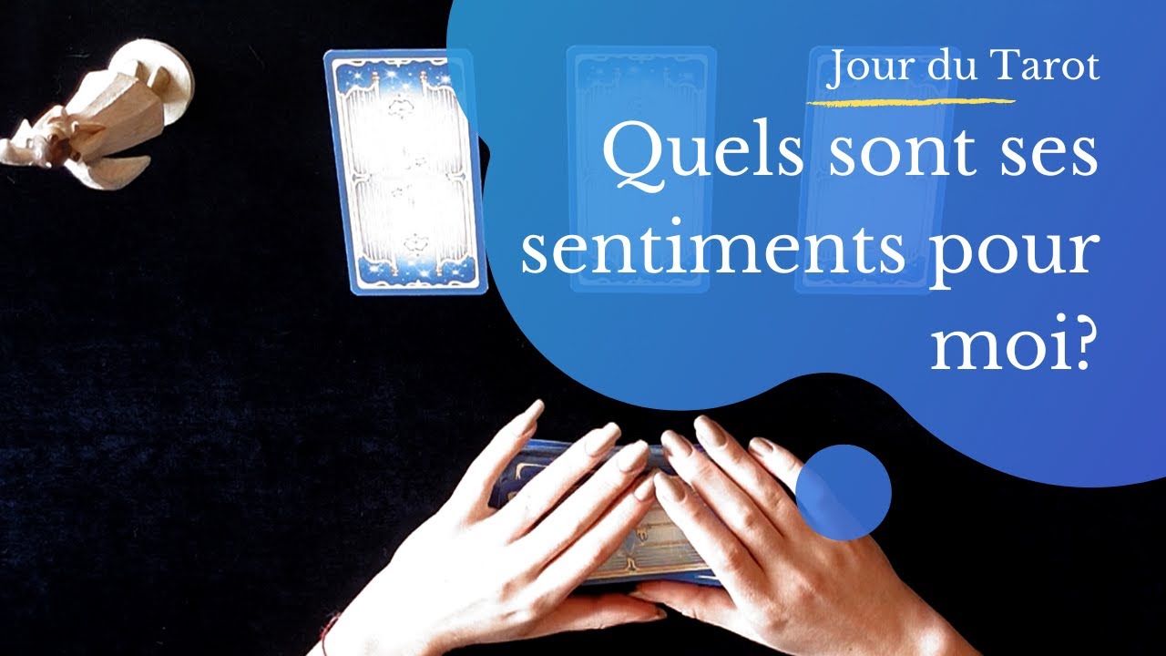 QUELS SONT SES SENTIMENTS POUR MOI - Tirage de Tarot à choix multiple