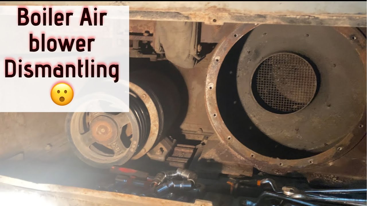 How to Boiler blower Dismantling 😮
