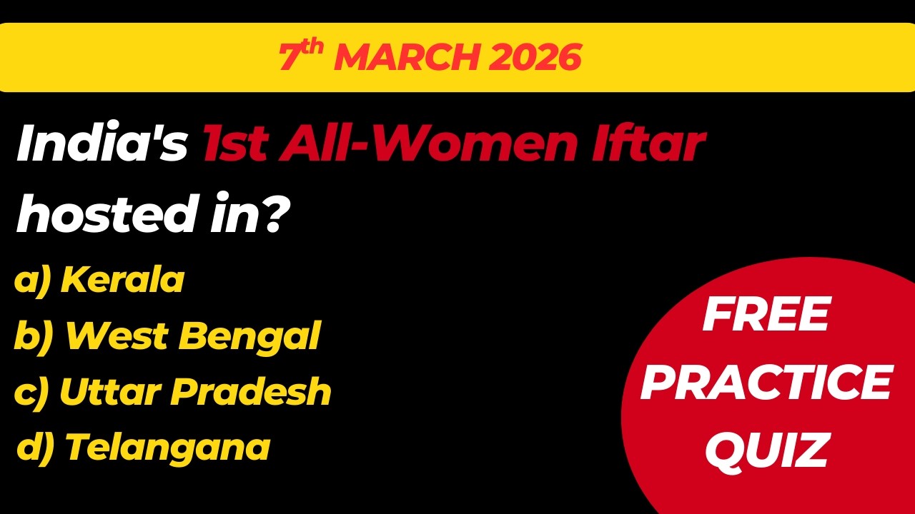 7 march 2026 | Daily Current Affairs mcq | UPSC, SSC, Banking Exams 🇮🇳