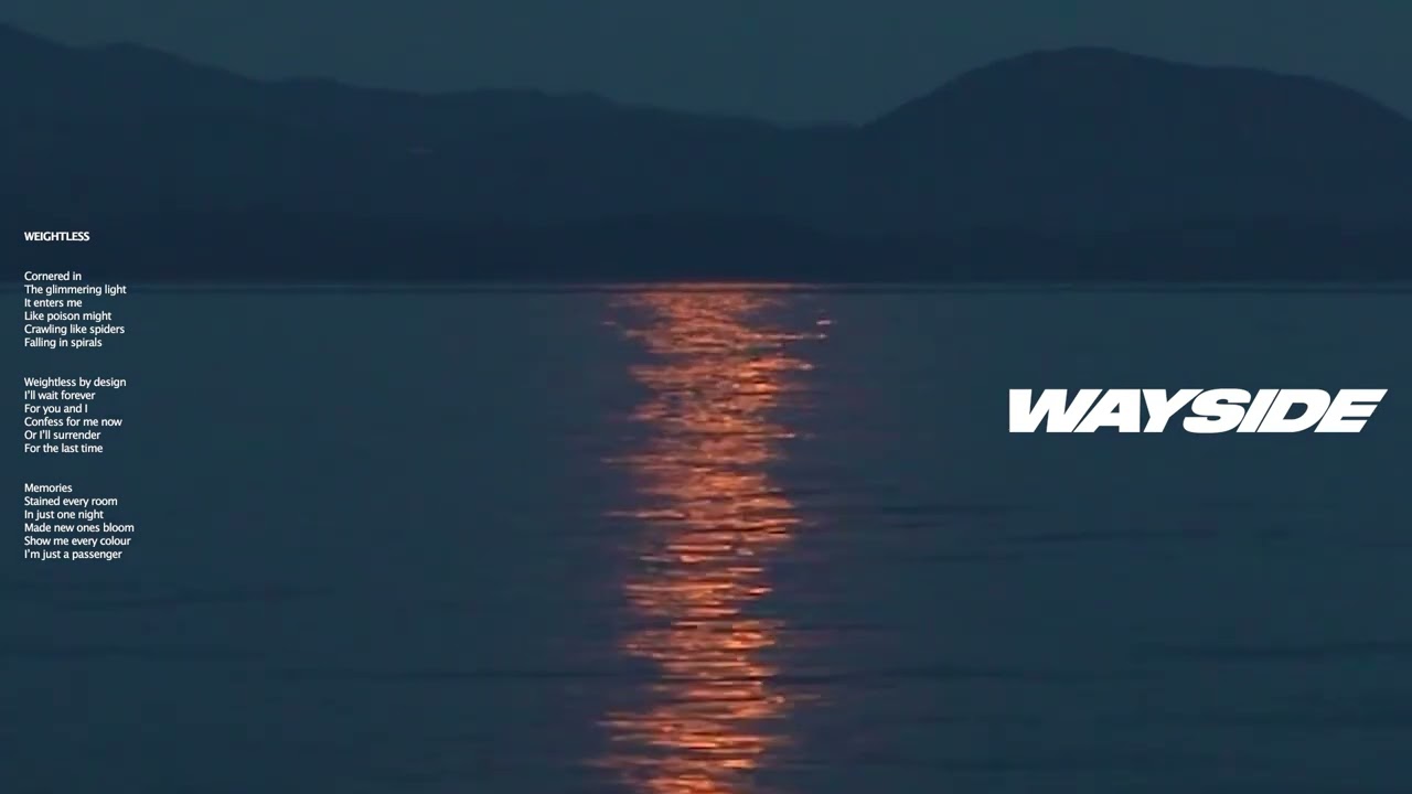 WAYSIDE - Weightless (Official Visualiser)