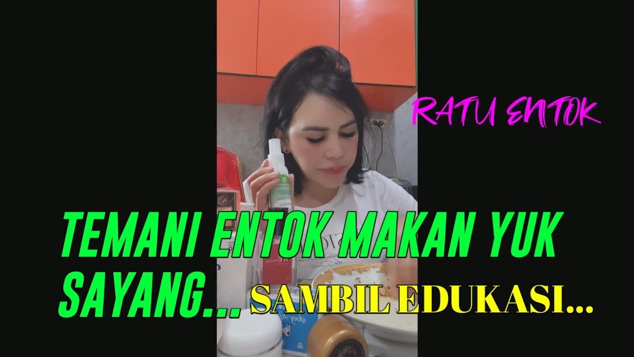 Temani Entok Makan Yuk Sayang, Sambil Edukasi. Wa: 081916089166. #skincare #reglow #ratuentok