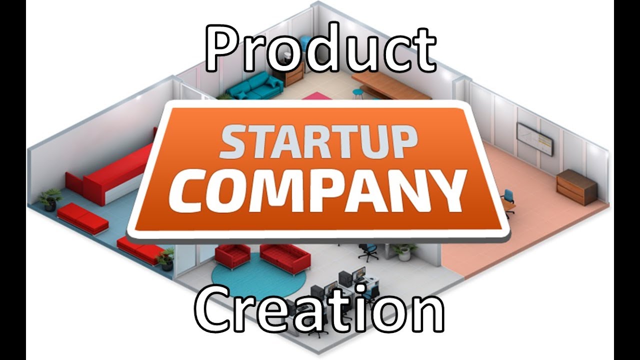 Startup Company - Episode 5 - Product Creation