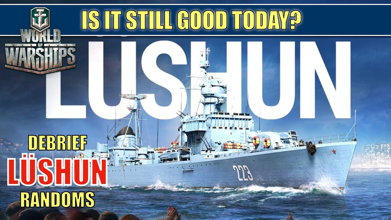 Эсминец «Люйшунь» всё ещё хорош сегодня? #worldofwarships