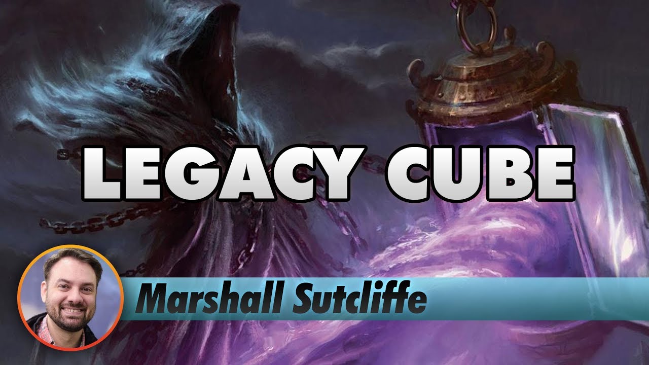 Legacy Cube Draft | Channel Marshall