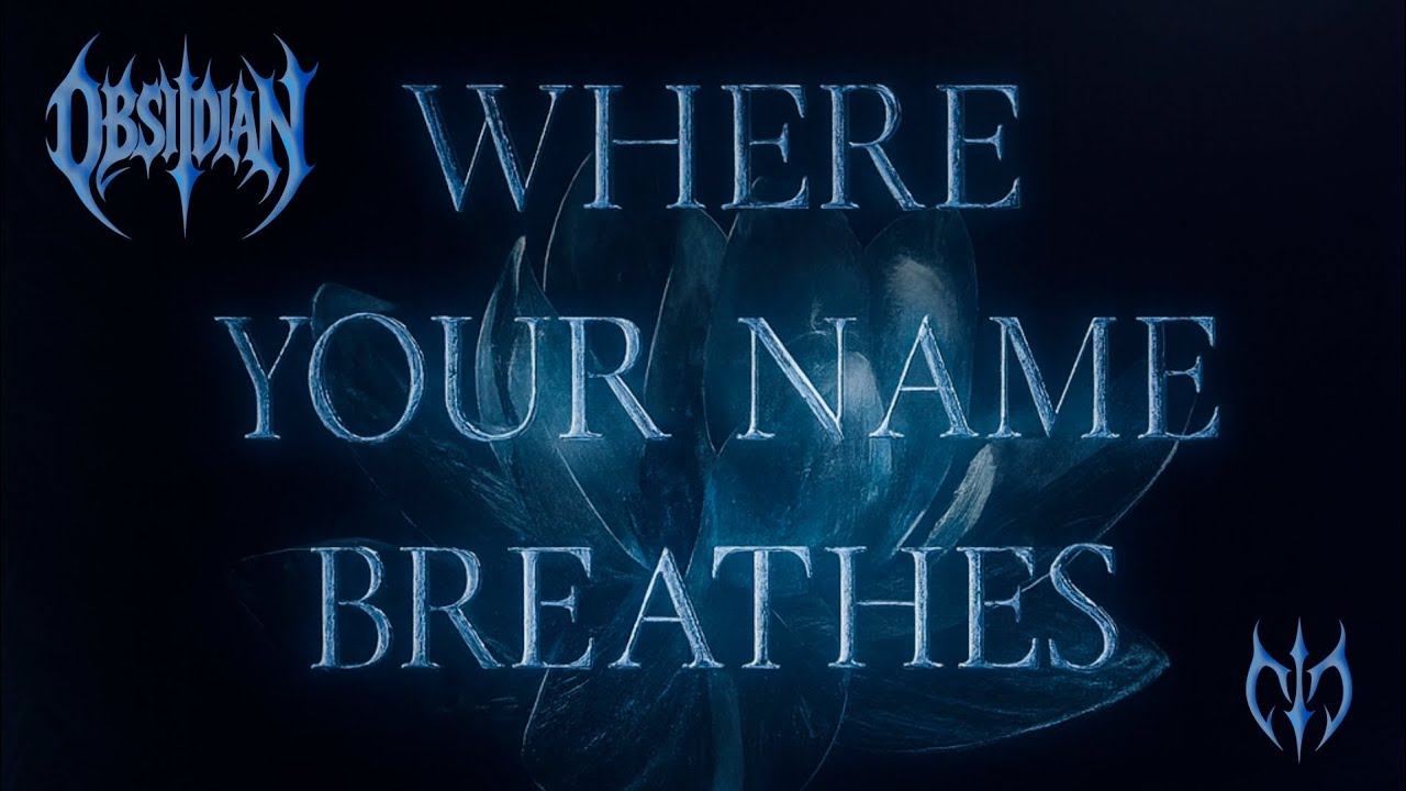 OBSIDIAN - Where Your Name Breathes (Official Audio) 