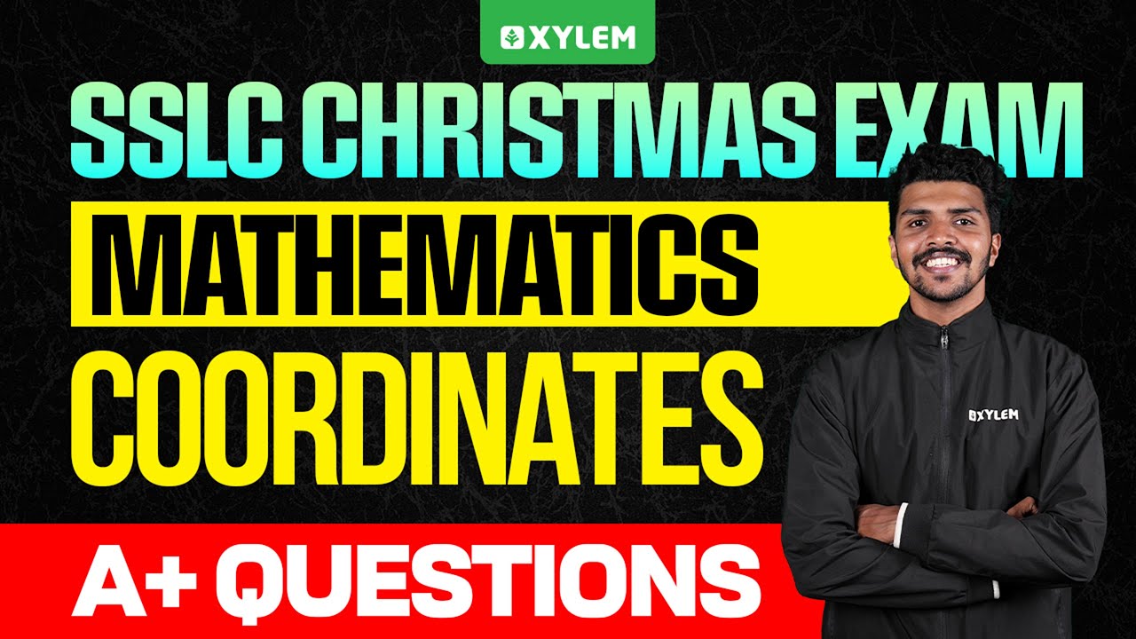 SSLC Christmas Exam: Maths | Coordinates | A+ Questions | Xylem SSLC