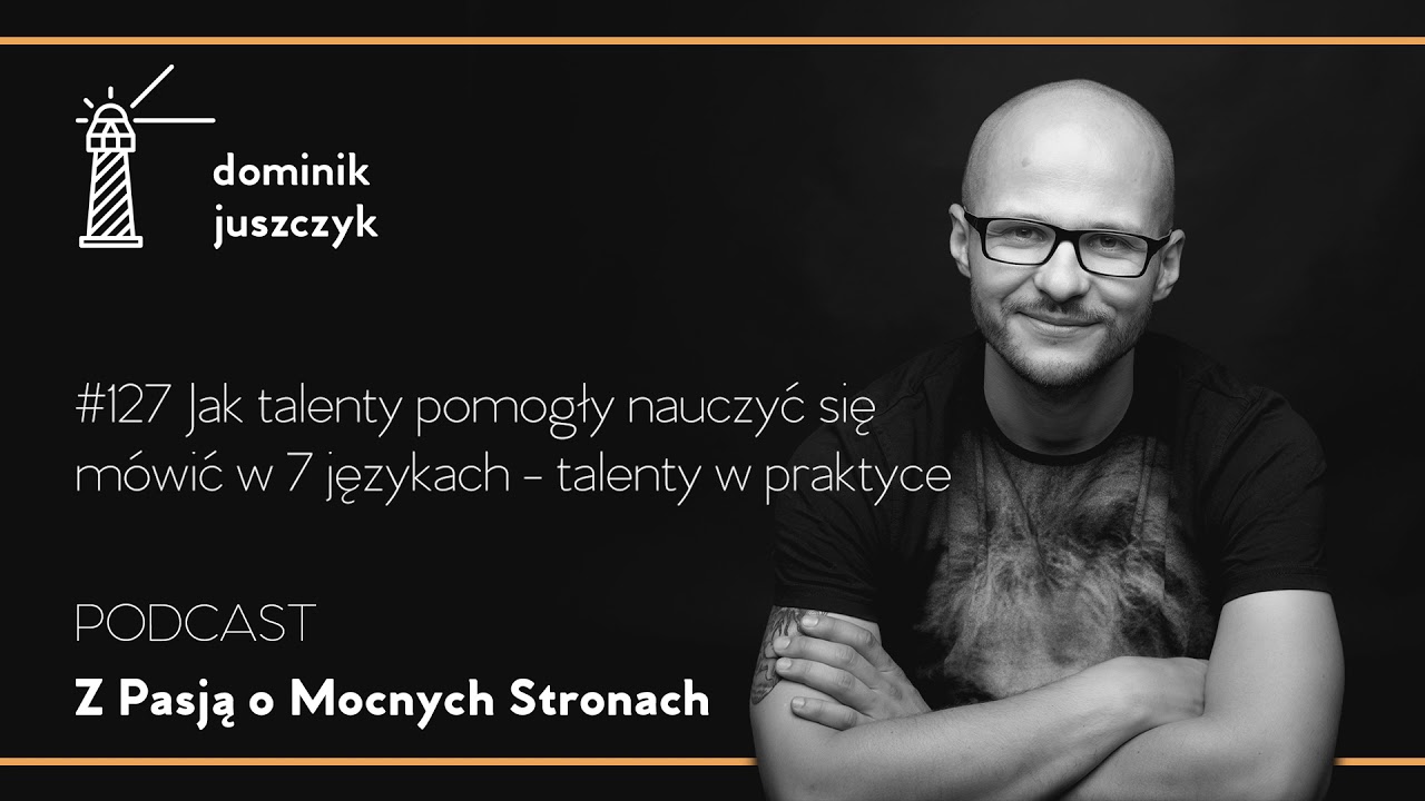#127 jak talenty pomogły nauczyć się mówić w 7 językach – talenty w praktyce
